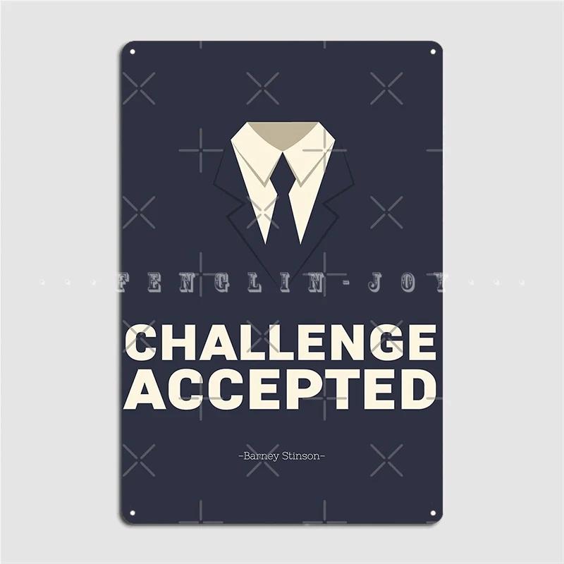 

Challenge Accepted Cult Replica Of Barney Stinson Himym Poster Metal Plaque Funny Wall Mural Wall Decor Tin sign Poster 20x30cm