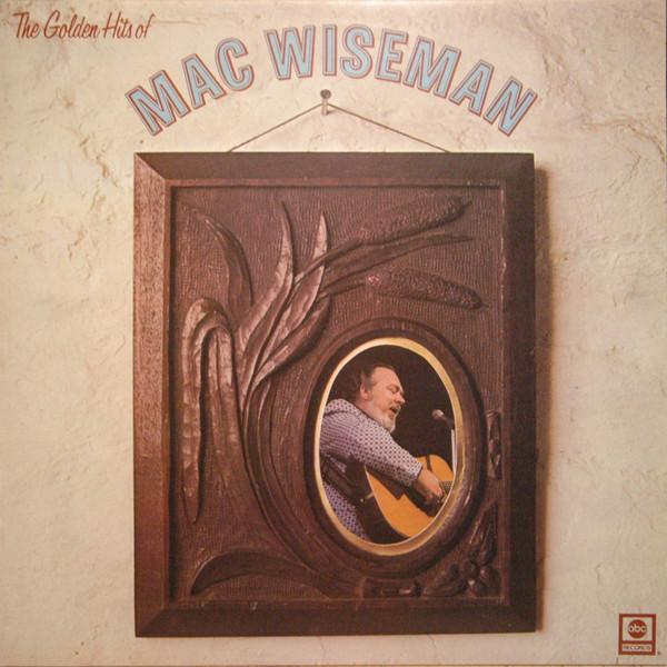 

LP Record MAC WISEMAN The Golden Hits Of Mac Wiseman ABCL5116 ABC Records UK CountryFolk Used