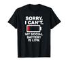Sorry, ik kan niet. Mijn sociale batterij is leeg. Grappig Antisociaal T-shirt