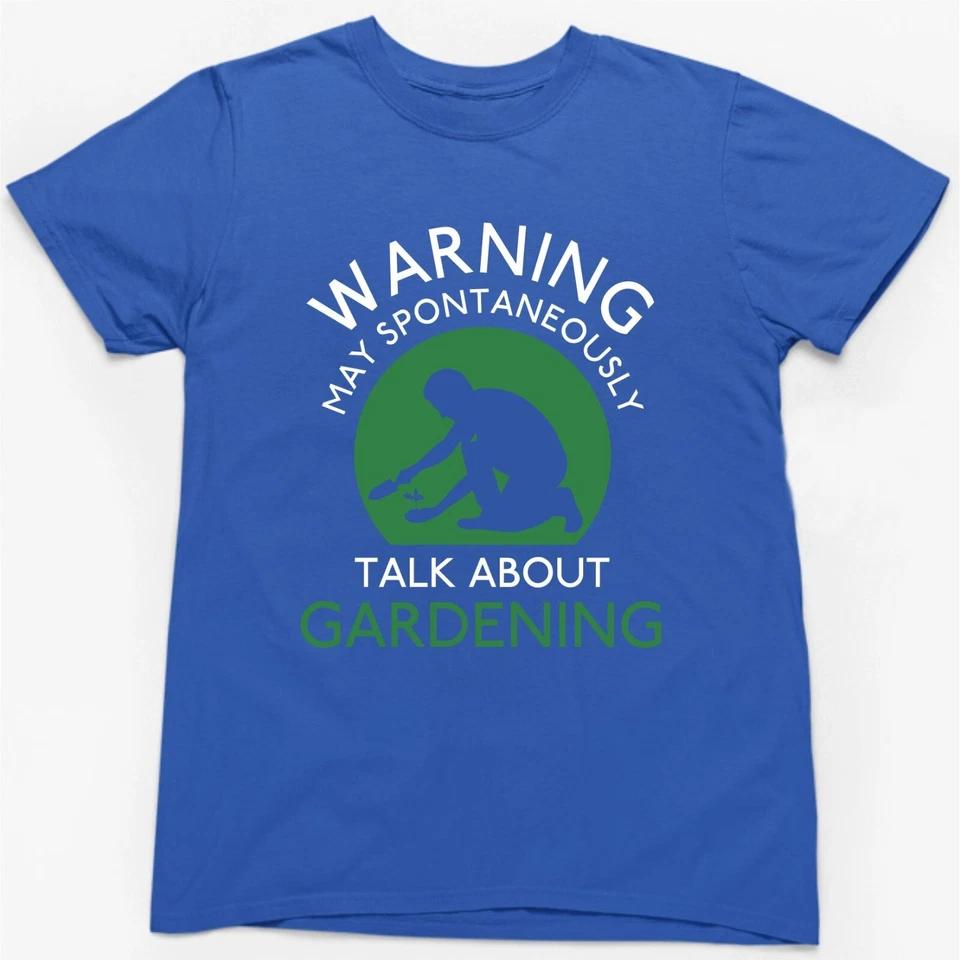 MAY SPONTANEOUSLY TALK ABOUT GARDENING T-SHIRT Funny Gift Gardener Hobbies Top 4 S