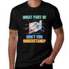 What Part Dont You Understand HVAC Installer T-Shirt Essential T Shirt Custom T Shirt Tee Shirts for Men