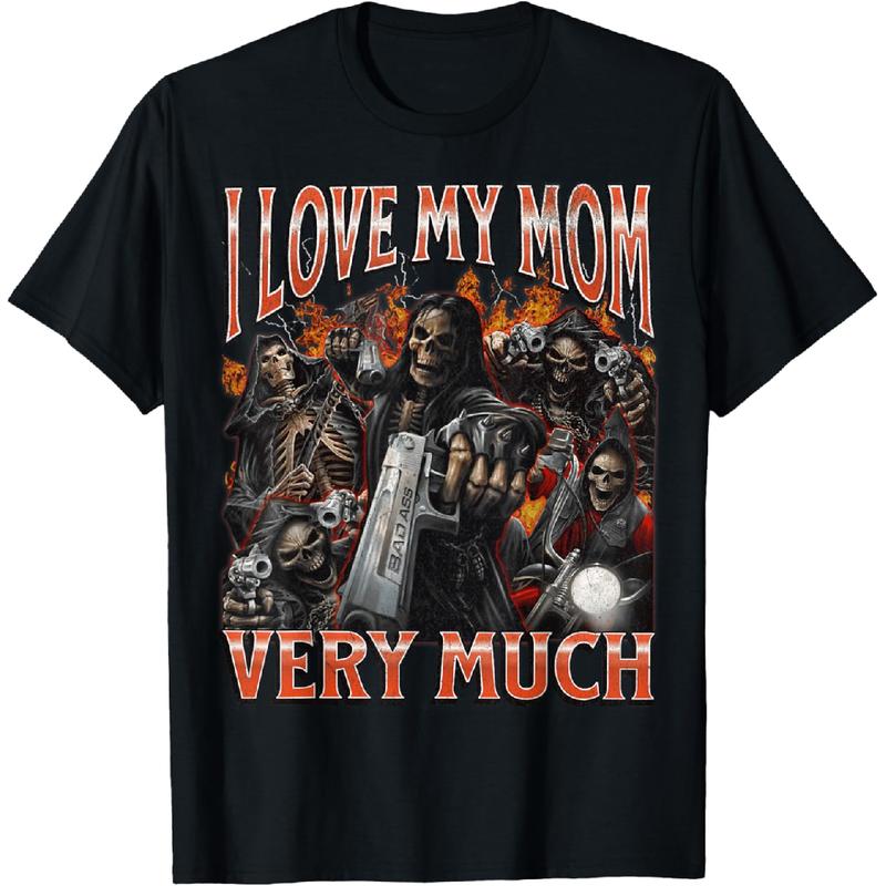 “I Love My Mom Very Much Funny Hard Skeleton Meme ”Unisex T-shirt XL