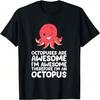 Octopus Cephalopod Mollusk Easily Distracted By Octopuses T-Shirt