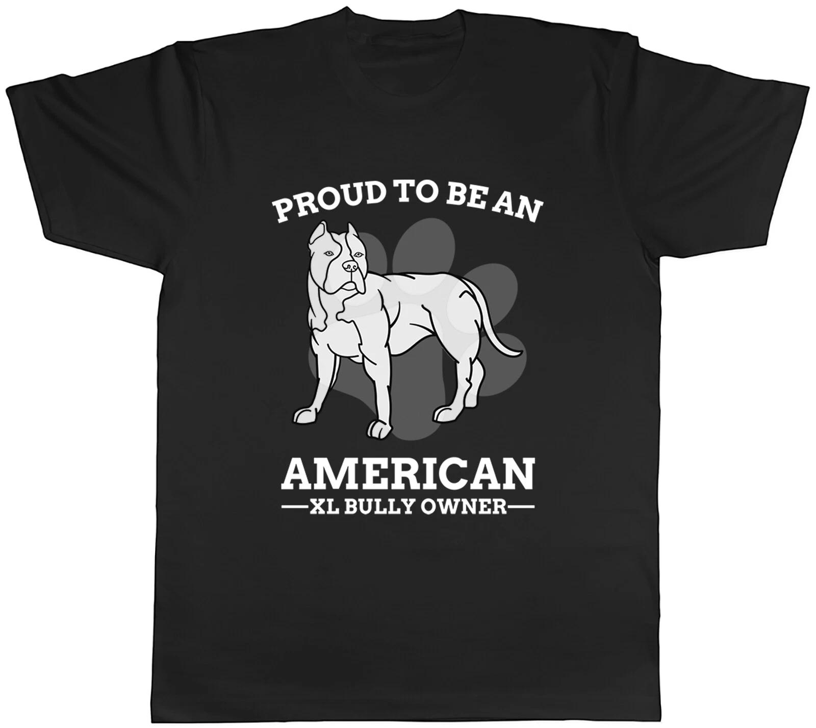 Proud American Bully XL Owner Mens T-Shirt Pitbull Lover Dog Pet Best Friend Tee S
