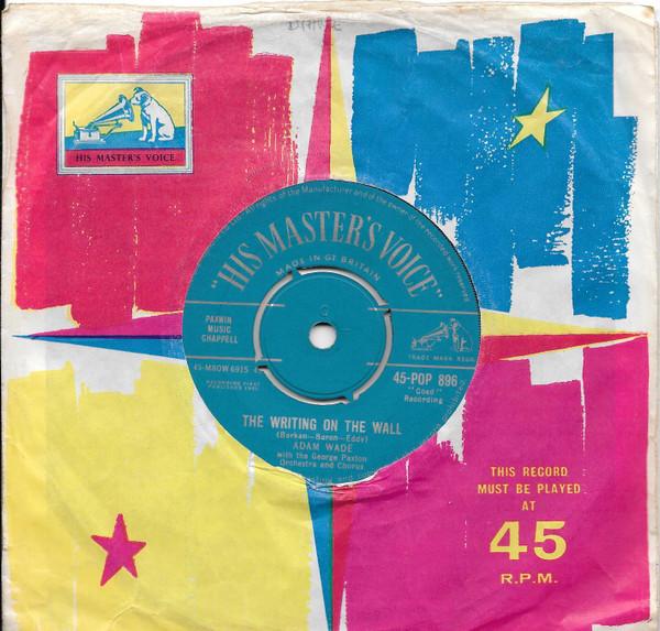 7inch Record ADAM WADE (2), GEORGE PAXTON & HIS  - Point Of No Return / The Writing On 45POP896 His Master's Vo 1961 UK Pop Used