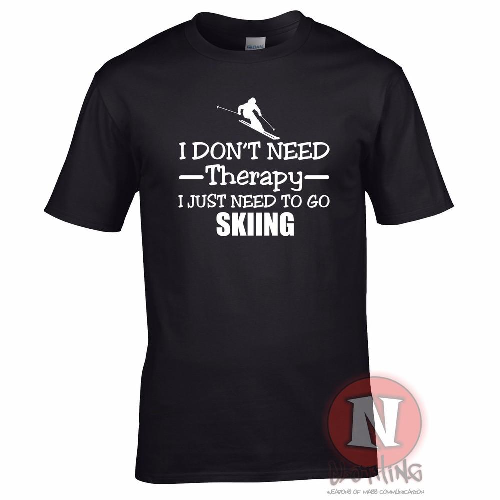 I Dont Need Therapy I Just Need To Go Skiing TShirt Skis Winter Sports Snow