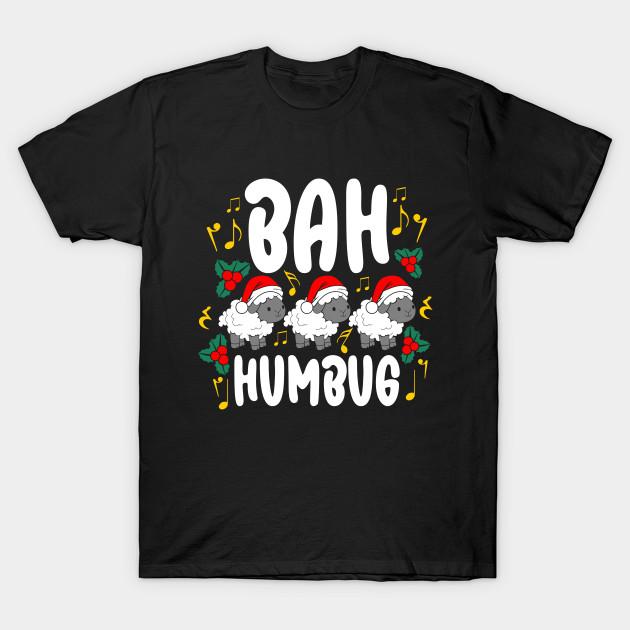 BAH humbug T Shirt For Joke Birthday Funny boyfriend girlfriend xmas Santa