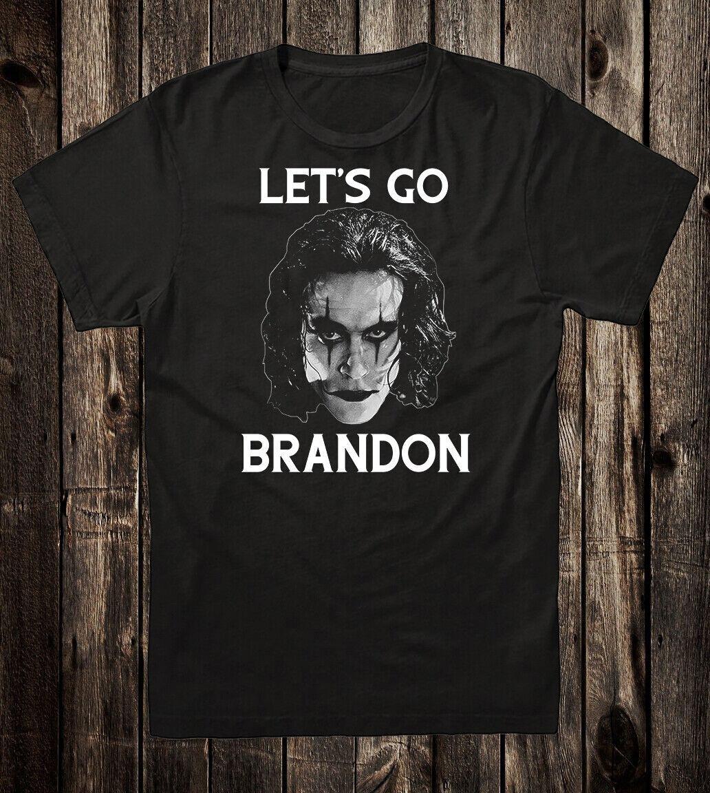 Novelty Parody Tee T shirt Cotton Lets Go Brandon Lee The Crow XXXXL