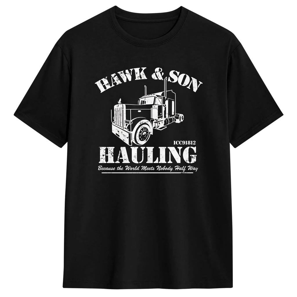 Hawk And Son Hauling Company T Shirt Unisex Vintage Tshirts Summer O Neck Hip Hop Tee Shirt Print Oversize Tops