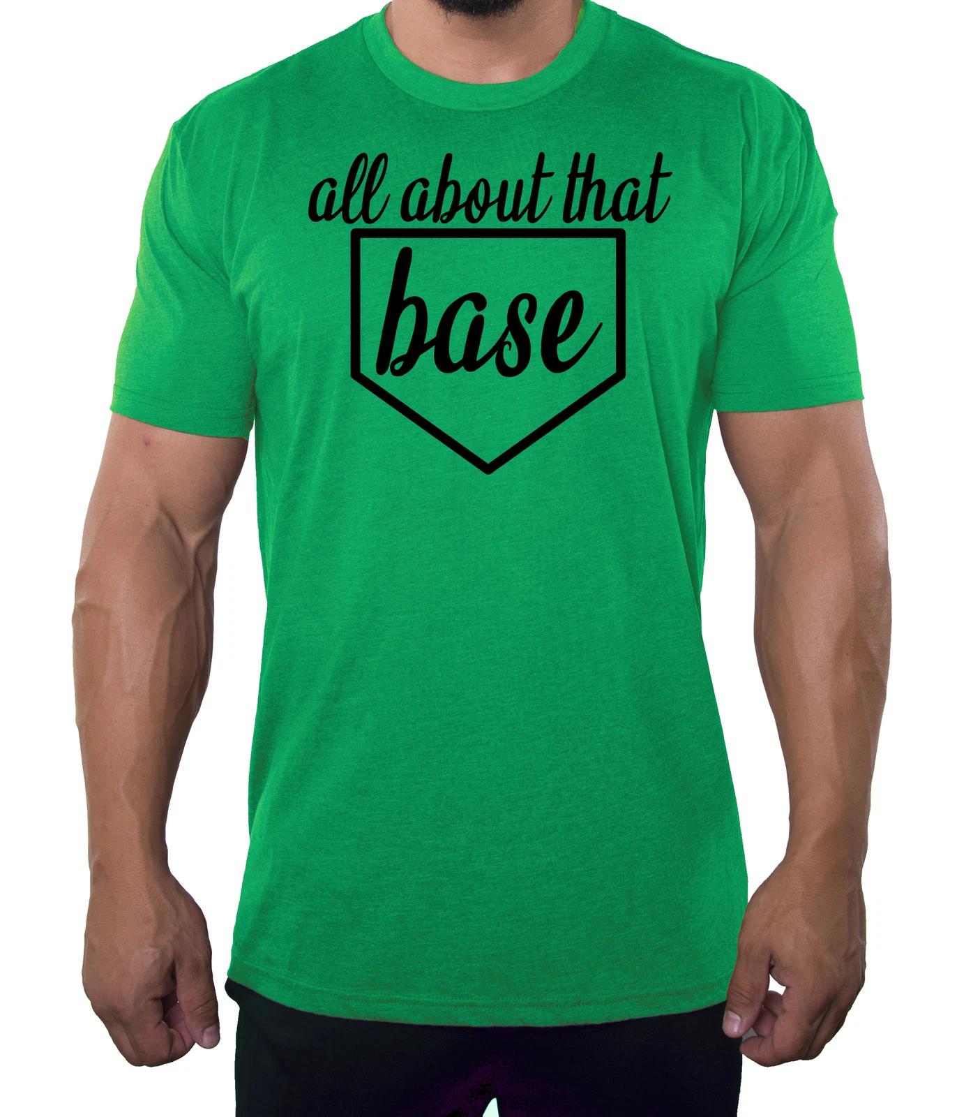 All about that Base Men s Baseball T-Shirts, Funny Baseball T-Shirts S