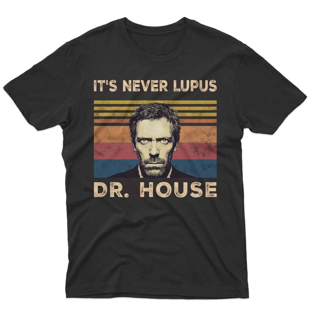 SALE It’s Never Lupus Dr. House Vintage Movie Shirt, Unisex Gift For All Fans S- Unisex T-Shirt XXXL
