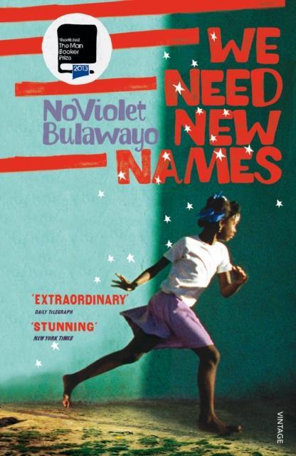 We Need New Names by NoViolet Bulawayo Paperback Book 9780099581888