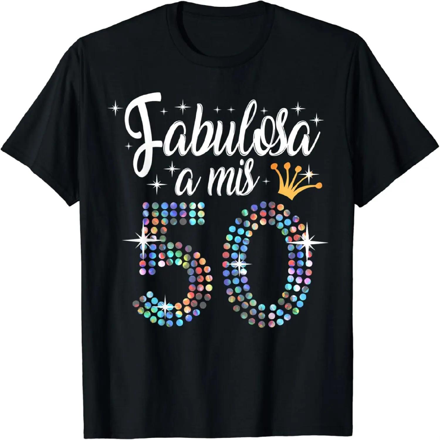 Women s 50th Birthday in Spanish Fabulosa a mis 50 años T-Shirt,Crew T-shirt S разноцветный