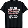 I'm Good At Math! Funny Accountant T-Shirt