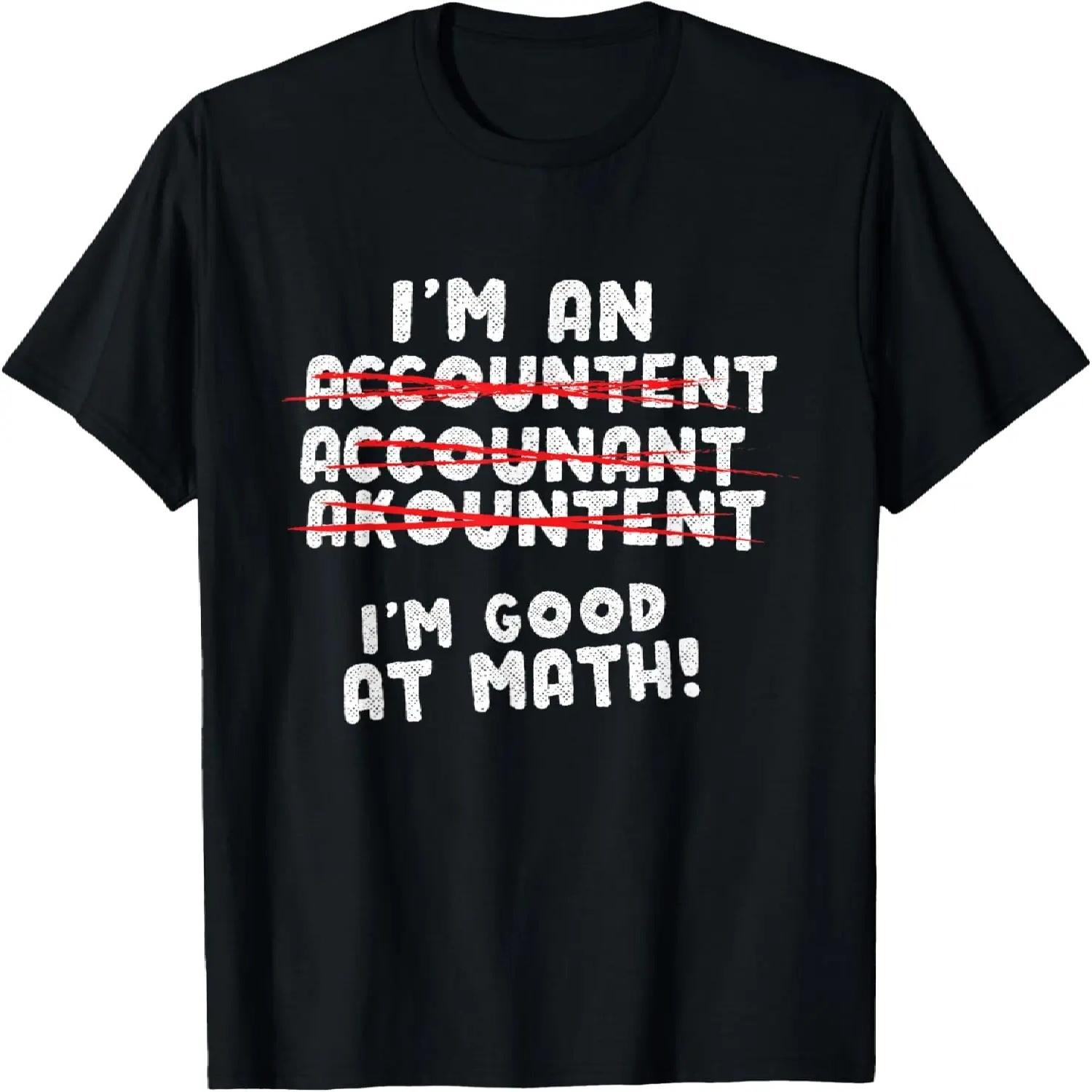 I m Good At Math! Funny Accountant T-Shirt XXXXXL разноцветный