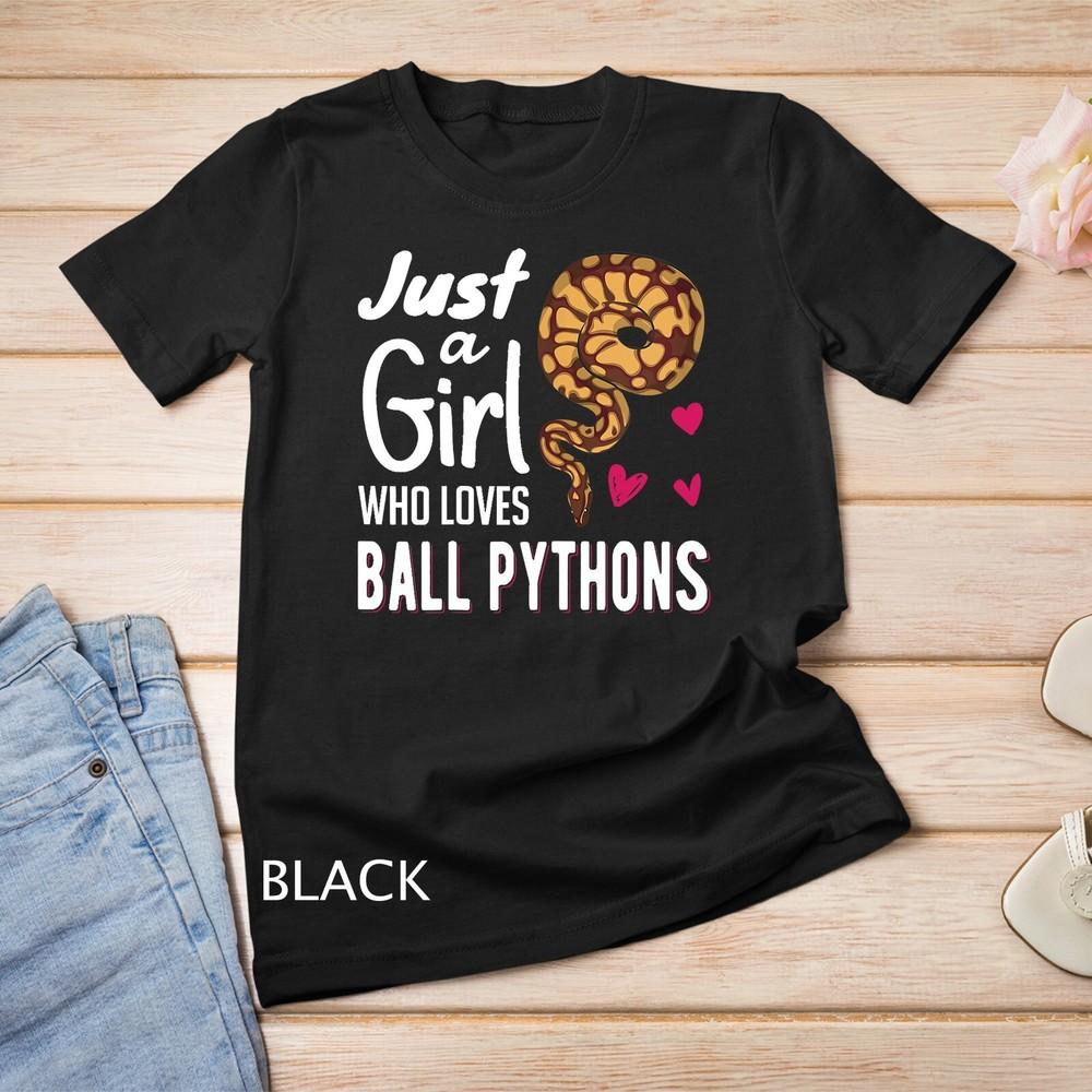 

Just A Girl Who Loves Ball Python Tee - Snake Woman T-Shirt Unisex T-shirt 4XL