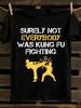 S Funny Kung Fu Martial Arts Sarcastic T-shirt