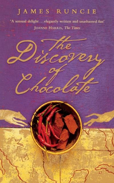 The The Discovery of Chocolate : A Novel Book