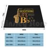 Saxophonist Saxophone Blanket For Sofa Bed Travel Saxophone Saxophonist Saxophone Player Music Musician Musical