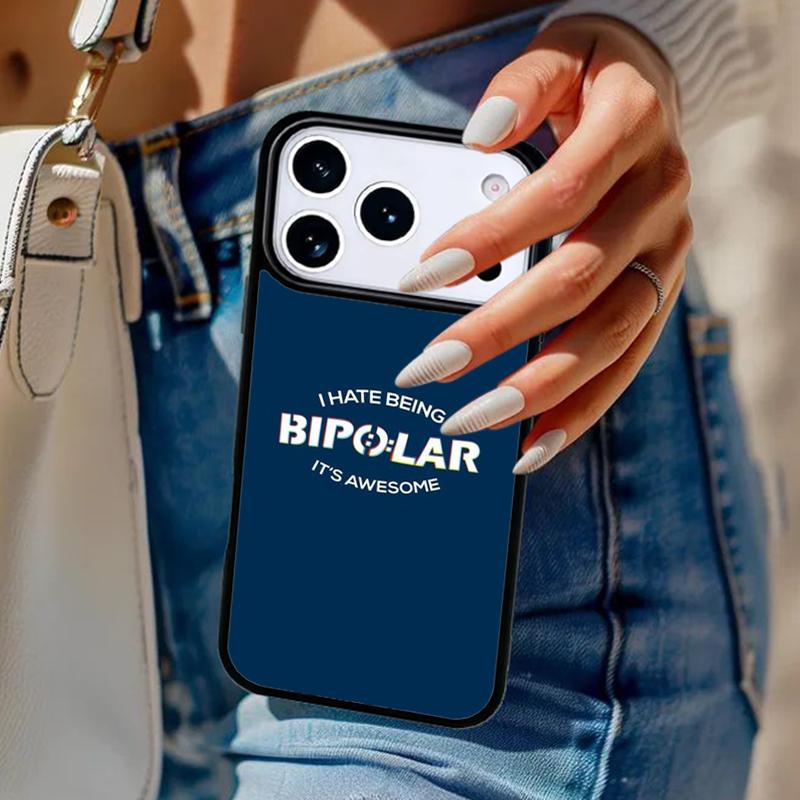 

I Hate Being Bipolar Its Awesome Phone Case For iPhone 17 Air 14 15 13 12 Max Cover For Apple 14 15 16 16e 11 Pro Max Plus iPhone 13pro max
