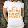This Is The Best Day Ever T Shirt Inspirational Motivational Funny TS Vintage Washed Slightly Homme Fashion Streetwear