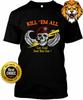 Kill Em All Let God Sort Em Out 1985 Classic Shirt S-4XL
