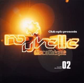

CD VARIOUS - Club Epic Presents: Nouvelle Discot EICP81 Epic 2002 Japan Dance & Electronica Used