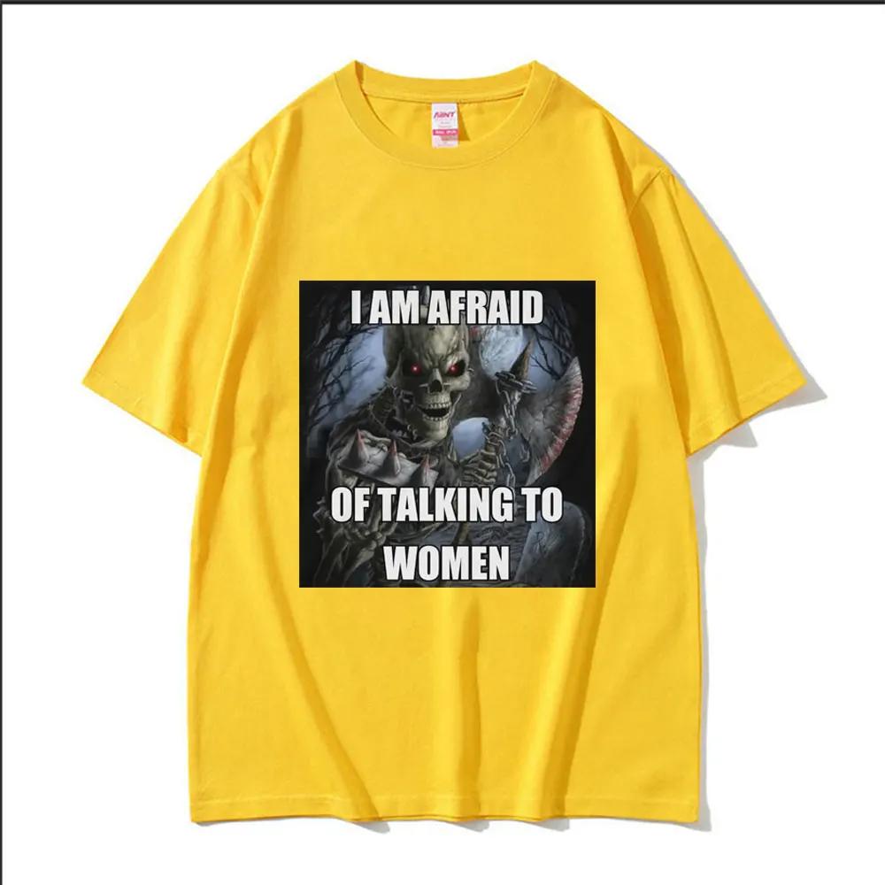 Ich habe Angst, mit Frauen zu reden T-Shirts Hartes Skelett Meme Grafik Kurzarm-T-Shirts Hohe Qualität Baumwolle Übergroßes T-Shirt