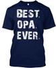 Best Opa Ever TTshirt Made In the USA Size S To 5XL