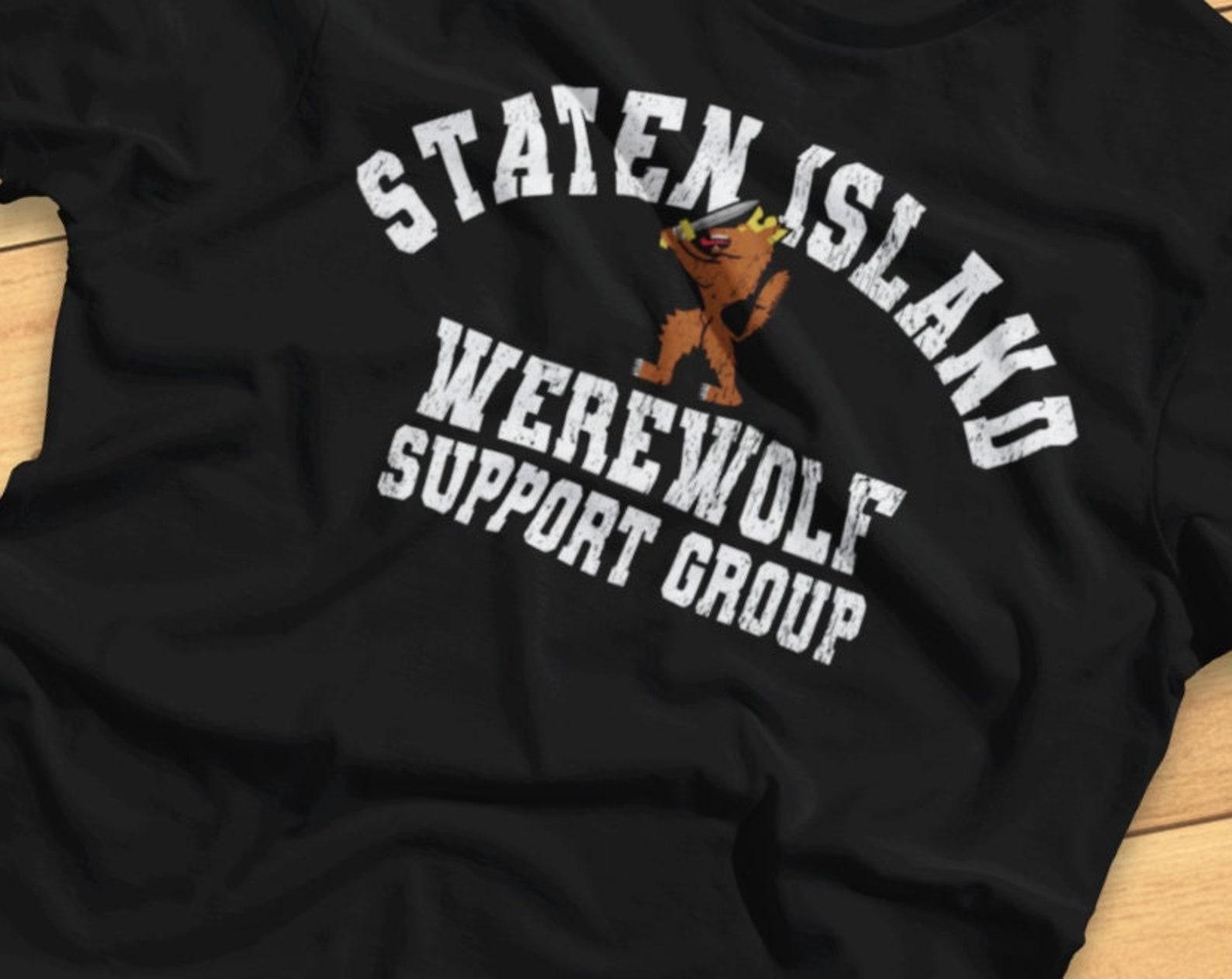 Staten Island Werewolf Support Group - Funny Vampire, Werewolf, Shadows - T-Shirt 2XL