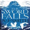 The Sword Falls by A.J. Smith Hardback Book 9781786696922