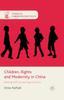 Kniha Children, Rights and Modernity In China : Raising Self-Governing Citizens
