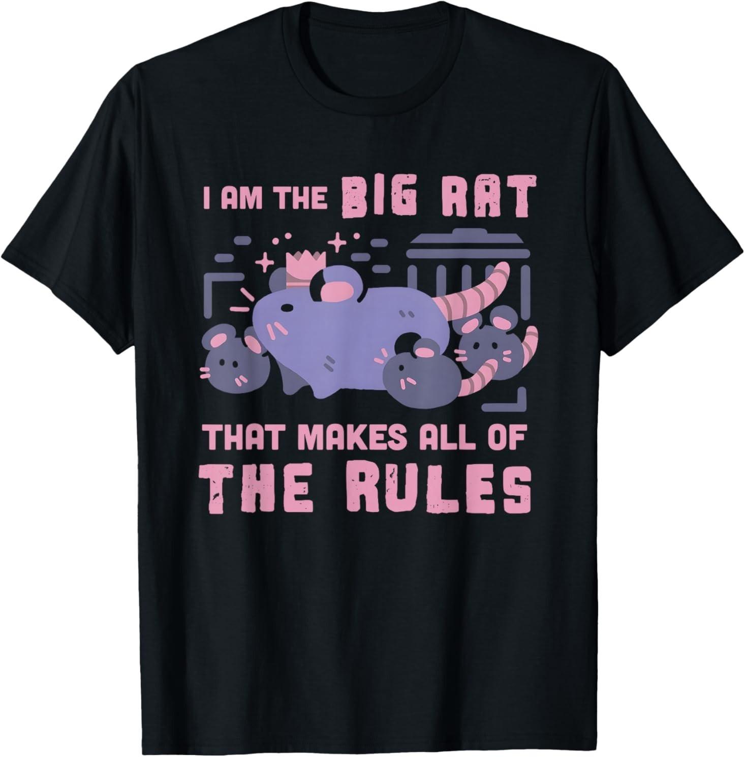 I Am The Big Rat that Makes All of The Rules T-Shirt 2XL