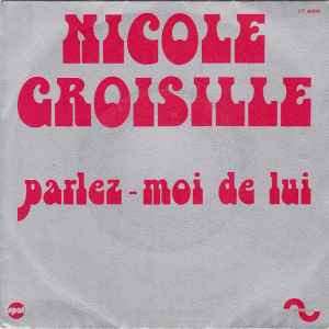 

7inch Record NICOLE CROISILLE - Parlez-Moi De Lui ST40098 Spot, Sonopress 1973 France Pop Used