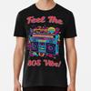 Feel The 80S Vibe! T-Shirt S-5XL Best T-Shirt
