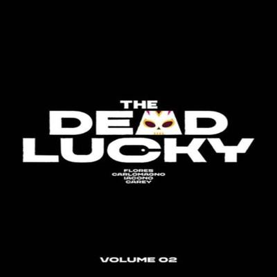 The Dead Lucky Volume 2 by Melissa Flores Paperback Book 9781534397224