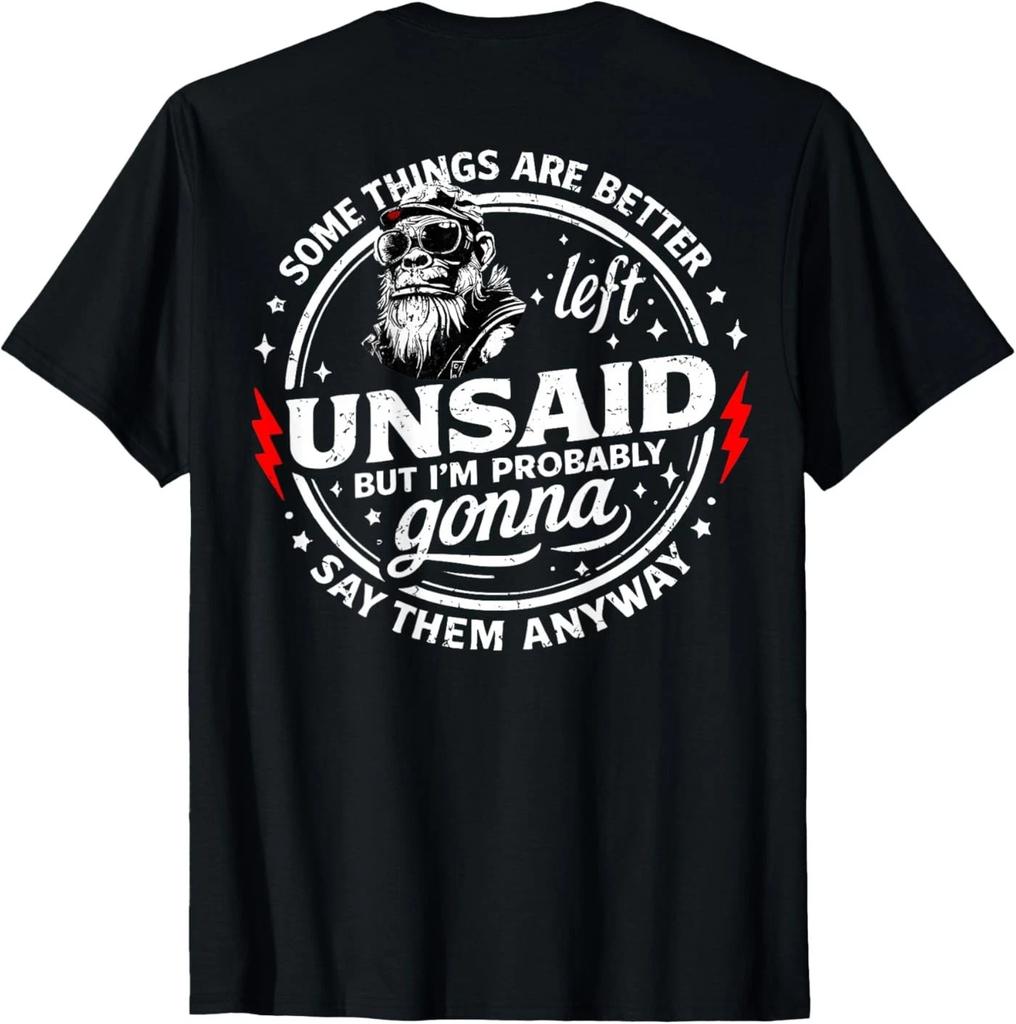 Some Things are Better Left Unsaid But I'm Probably On Back T-Shirt