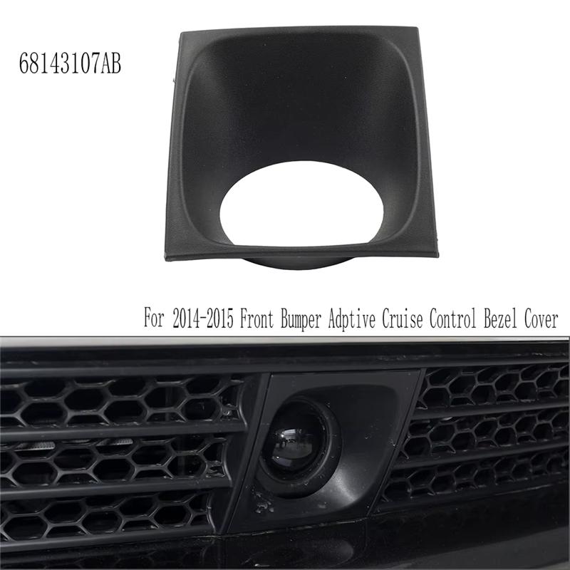 L10A 2014-2015 For Jeep Grand Cherokee Adaptive Cruise Control Bezel Cover Front Bumper–68143107AB