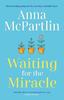 Waiting for the Miracle by Anna McPartlin Hardback Book 9781838773885