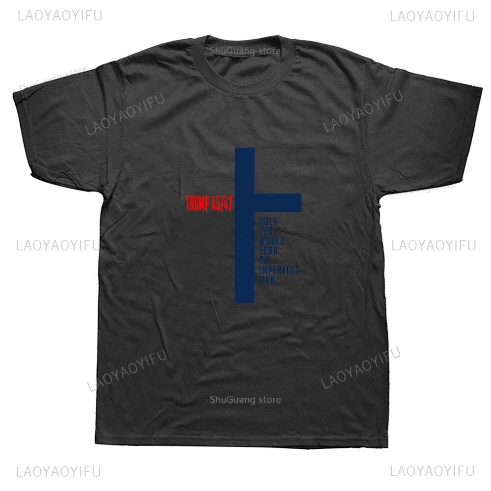 Funny T Shirt Unisex Clothes Trump 45/47 Only God Would Send An Imperfect Unisex Crucifix Style Graphic T Shirts Cotton Unisex WoUnisex