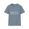 Make Jesus Great Again Softstyle T-Shirt for Comfort, Casual Wear