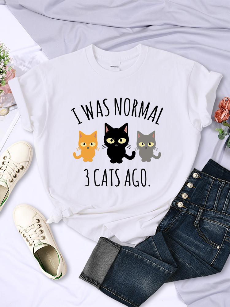 I Was Normal 3 Cats Ago Print T-shirts Female Casual Multicolor Tee Clothing Hip Hop Trendy Short Sleeve Summer O-Neck T Shirt