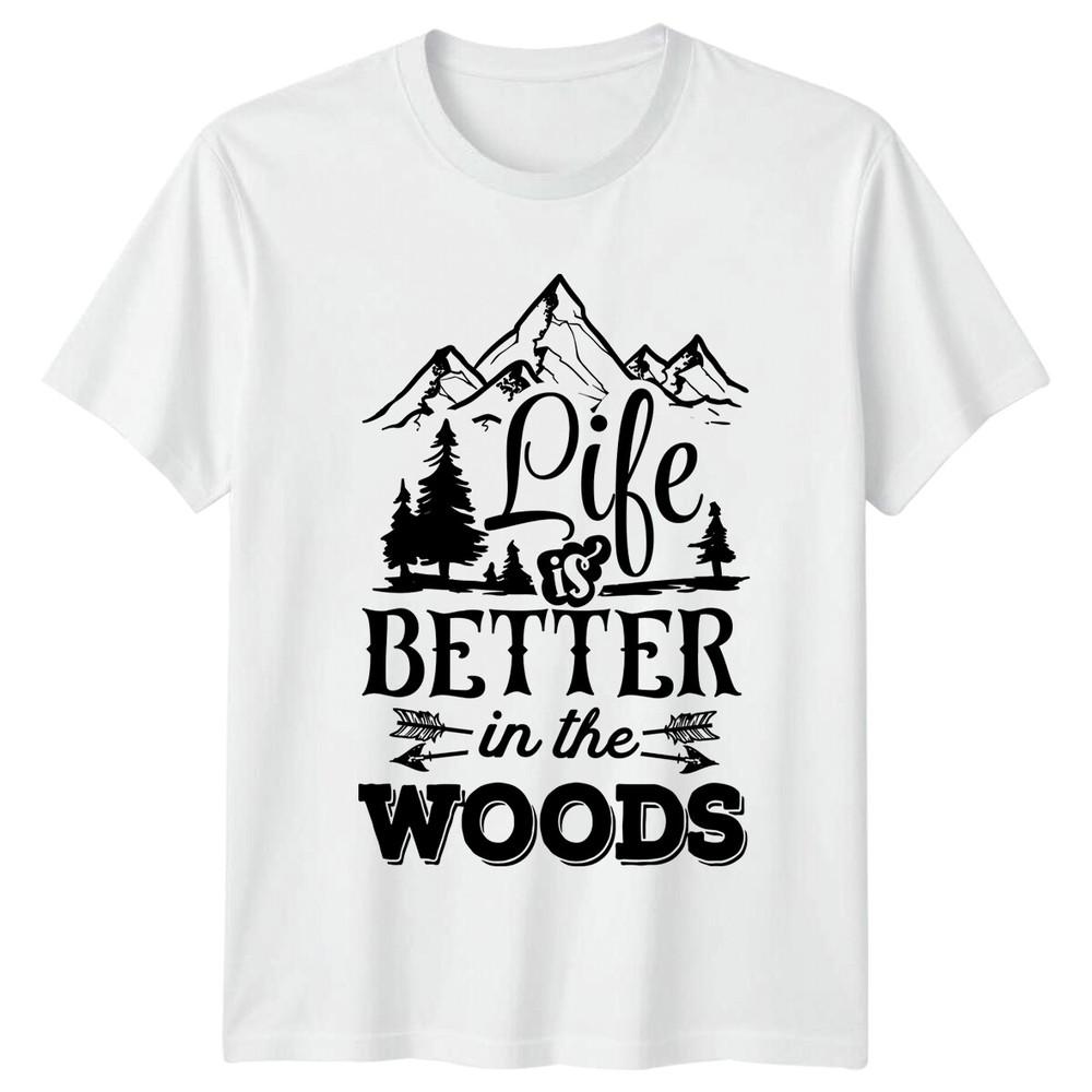 Life Is Better In The Woods TShirt Nature Lover Adventure Tee S