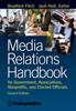 The Media Relations Handbook for Government, Associations, Nonprofits, and Elected Officials, 2e Book