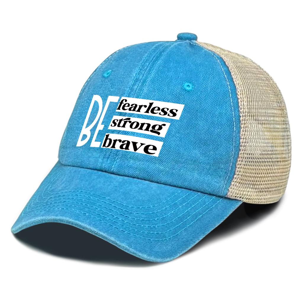 BE Fearless Strong Brave Printed Baseball Cap Adjustable Curved Brim Solid Color Sports Hat For Unisex Women Urban Travel Fishing