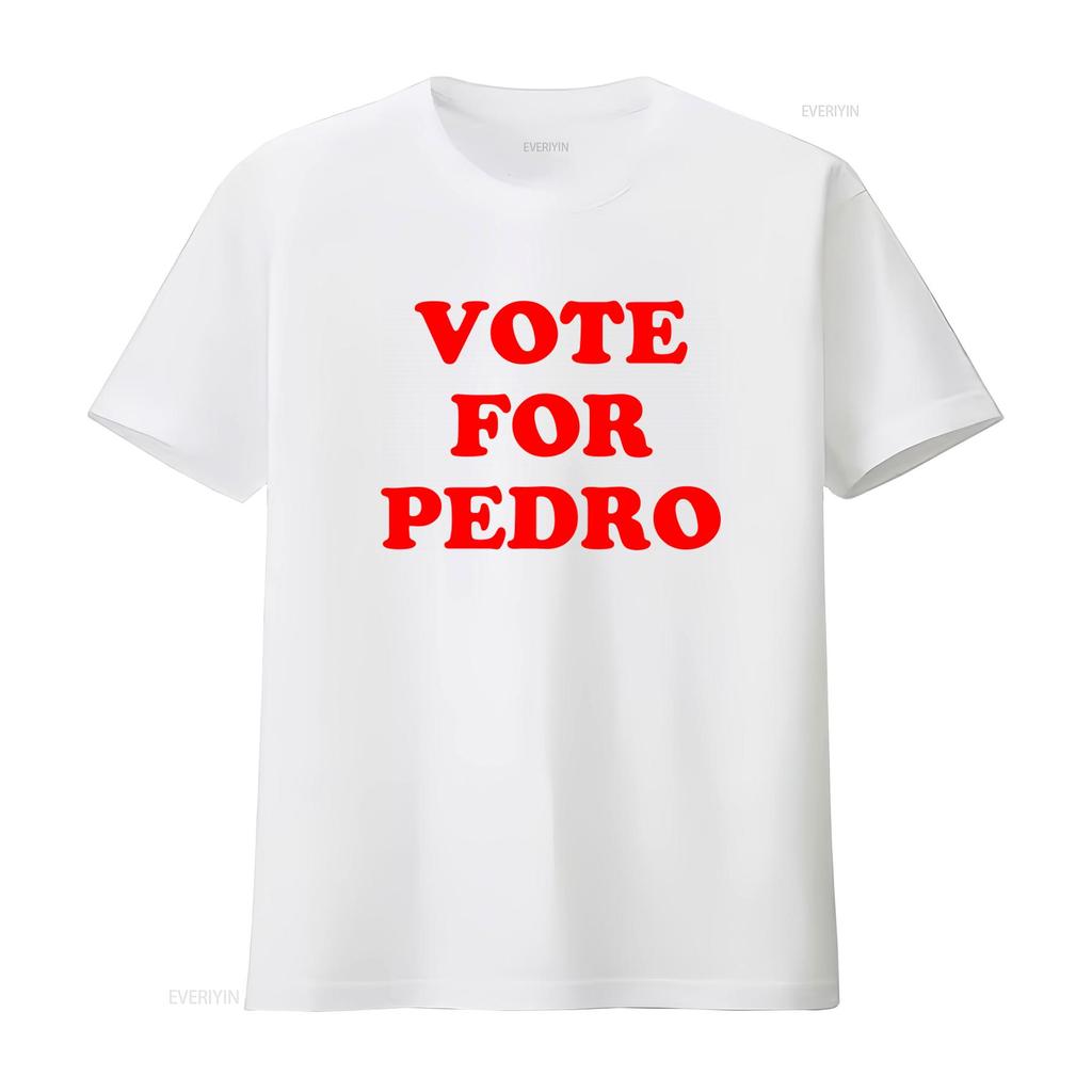 Vote For Pedro T Shirt Mens 100 Cotton  Vintage Washed Slightly Graphic Unisex Soft Homme Versatile Streetwear