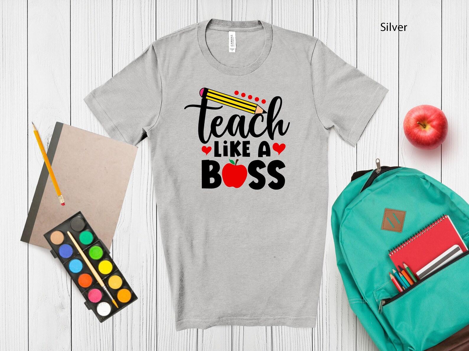 Teach Like A Boss T-Shirt | Funny Teacher Unisex Tee M