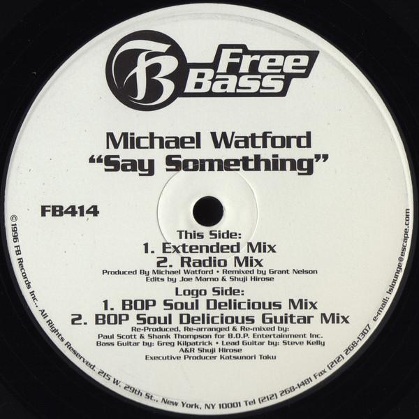 

12inch Record MICHAEL WATFORD - Say Something FB414 Free Bass 1996 UK Dance & Electronica Used