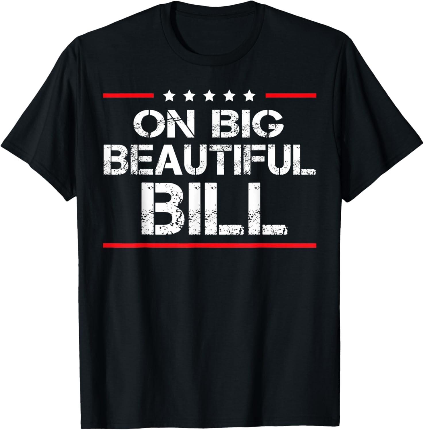 One Big Beautiful Bill Shirt One Big Beautiful Bill USA Pride Unisex T-Shirt M