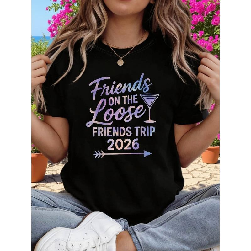 

Friends on The Loose FRIENDS TRIP 2026 Letter Print T-shirt, Short Sleeve Crew Neck Casual Top for Summer & Spring, Women s Clothing S чёрный